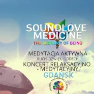 Soundlove Medicine - The Alchemy of Being : Medytacja & Koncert