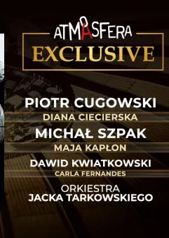 Atmasfera exclusive - Cugowski, Szpak, Kwiatkowski