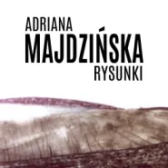 Adriana Majdzińska. Rysunki