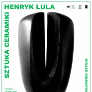 Henryk Lula. Sztuka Ceramiki - wernisaż