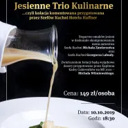 Kulinarne Trio - Kolacja Komentowana