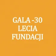 Gala 30-lecia Fundacji "Sprawni Inaczej" 