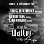 Walter Jazz Weekend - Janusz Mackiewicz