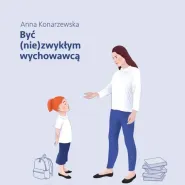 Spotkanie autorskie z Anną Konarzewską, autorką książki Być (nie)zwykłym wychowawcą!