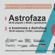 Piotr Kosek / Astrofaza - spotkanie i warsztaty
