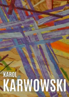 Karol Karwowski. Malarstwo - wernisaż