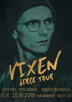 VIXEN w Gdańsku (Serce Tour) / Vix.N Bunkier + support MN