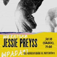 Jessie Preyss - wernisaż