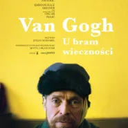 Konfrontacje: Van Gogh. U bram wieczności