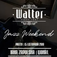 Walter Jazz Weekend - Irka Zapolska
