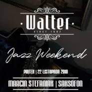 Walter Jazz Weekend - Marcin Stefaniak