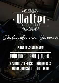 Walter Jazz Weekend - Zaduszki na Jazzowo / Paulina Porszke