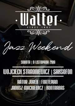 Walter Jazz Weekend - Wojciech Staroniewicz