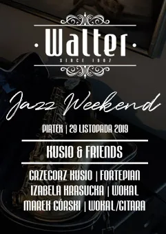 Walter Jazz Weekend - Kusio&Friends