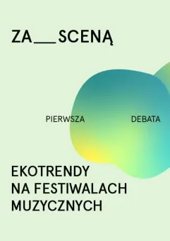 Ekotrendy na festiwalach muzycznych / Za___Sceną
