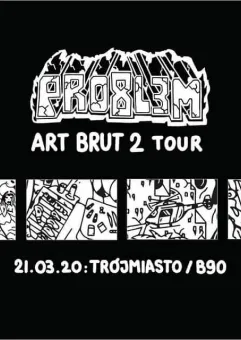 PRO8L3M / Art Brut 2 