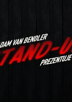 Adam Van Bendler Stand Up Prezentuje: Światło w tunelu