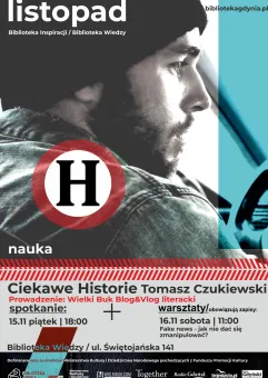 Ciekawe Historie / Tomasz Czukiewski - spotkanie i warsztaty