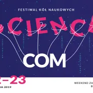 ScienceCom - Festiwal kół naukowych i środowisk akademickich
