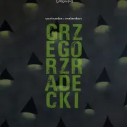 Grzegorz Radecki - Wycinanka - wystawa