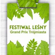 Grand Prix Trójmiasta #3 przy Festiwalu Leśnym