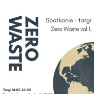Spotkanie i Targi Zero Waste vol. 1