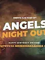 Angels Night Out Patrycja Brzezińska & Mike G. Happy Birthday