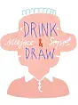 Drink & Draw 