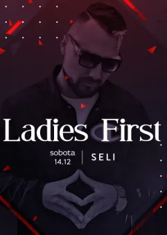 Ladies First! Seli 