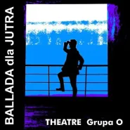 Spektakl-Performance "Ballada dla jutra"