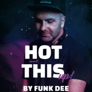 Hot this Up! - Funk Dee