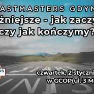 Początki i Końce - Toastmasters Gdynia