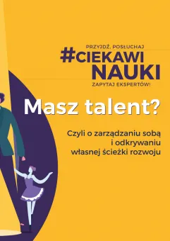 #CiekawiNauki: Masz talent?