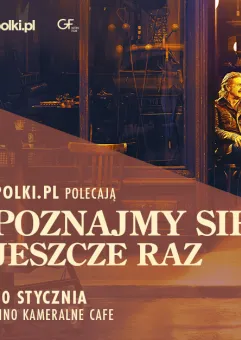 Polki.pl polecają: Poznajmy się jeszcze raz 