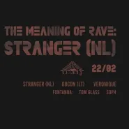 The Meaning Of Rave: Stranger