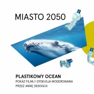 Plastikowy ocean - Miasto 2050