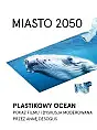 Plastikowy ocean - Miasto 2050