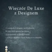 Wieczór De Luxe z Designem