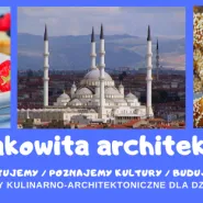 Smakowita architektura: Turcja