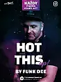 Hot this Up! - Funk Dee
