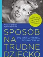 Sposób na trudne dziecko