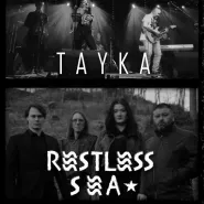 Restless Sea & TAYKA