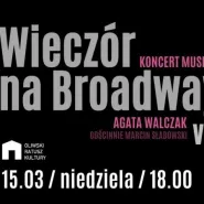 Wieczór na Broadwayu vol.2 - Agata Walczak i goście