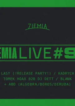 Ziemia LIVE #9: LASY Release Party! / Kadrych / ABD