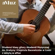 Koncert studentów klasy gitary Akademii Muzycznej w Łodzi