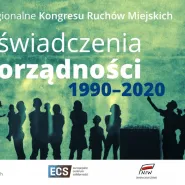 30 lat polskiego samorządu. Doświadczenia ruchów miejskich