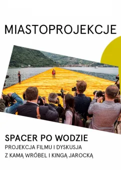 Spacer po wodzie (2018) / Miastoprojekcje