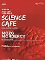 Science Cafe. Mózg mordercy