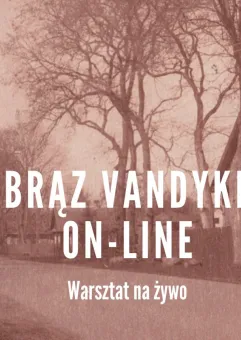 Brąz Vandyke - warsztat on line