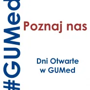 Poznaj nas online - Dni Otwarte w GUMed